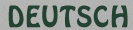 Deutsch
